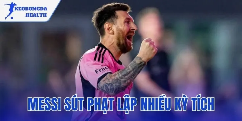 Messi Sút Phạt Lập Nhiều Kỳ Tích | Cập Nhật Kỷ Lục Mới Nhất